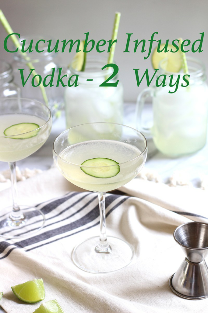 Cucumber Infused Vodka Two Ways