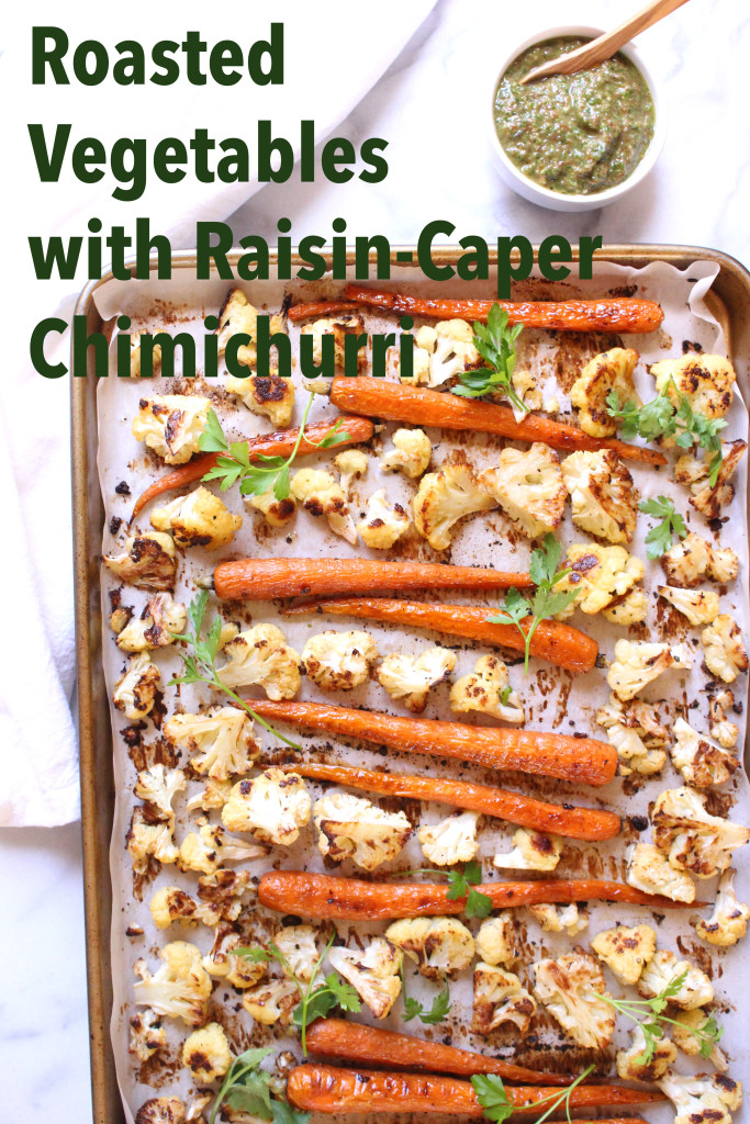 Roasted Vegetables with Raisin-Caper Chimichurri